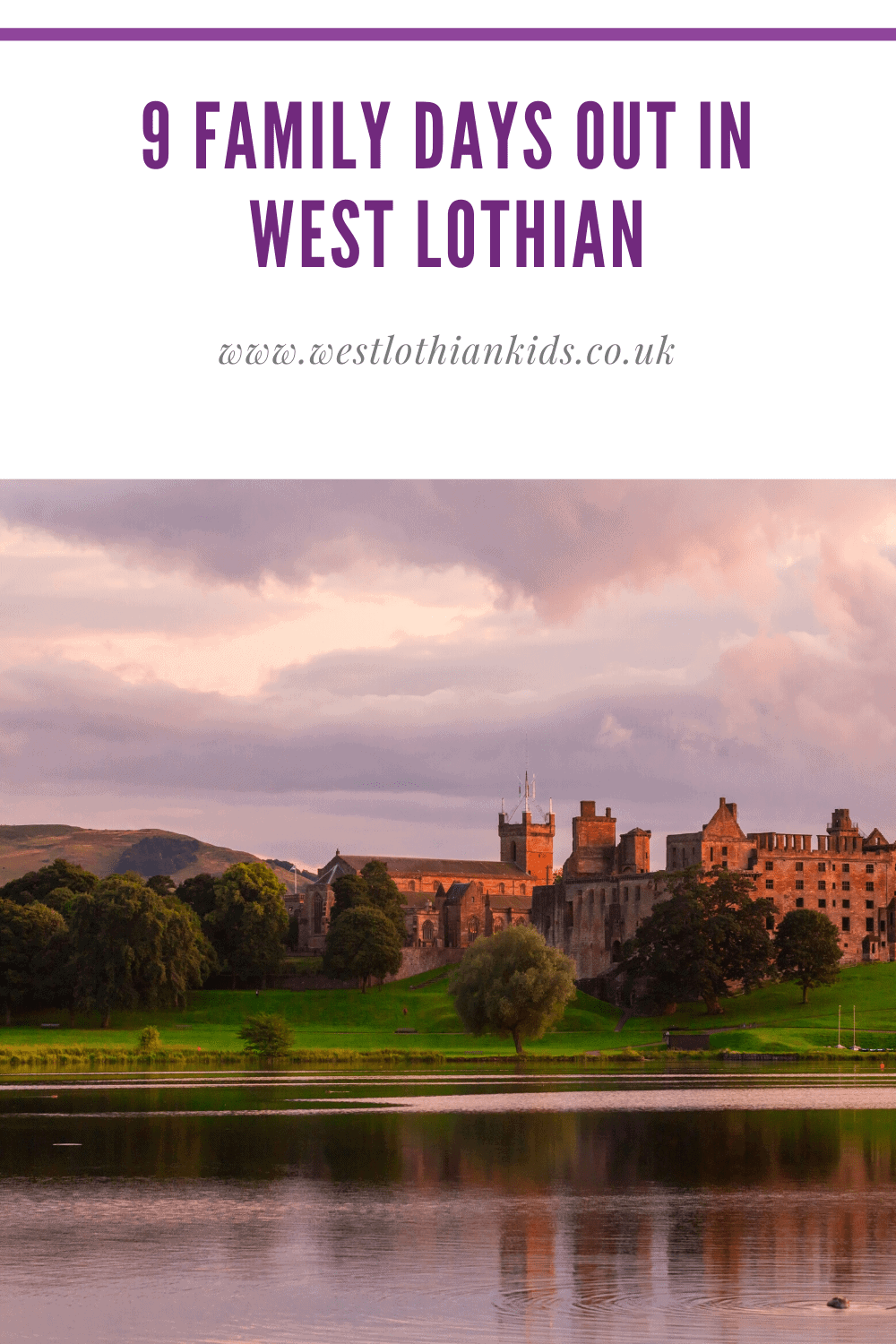 9 Fantastic Family Days Out In West Lothian | Go Explore West Lothian With Kids