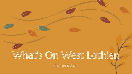 Whats on in West Lothian - October 2020